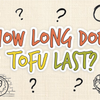 how_long_does_tofu_last_illustration