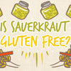 is_sauerkraut_gluten_free_infographic