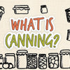 what_is_canning_illustration
