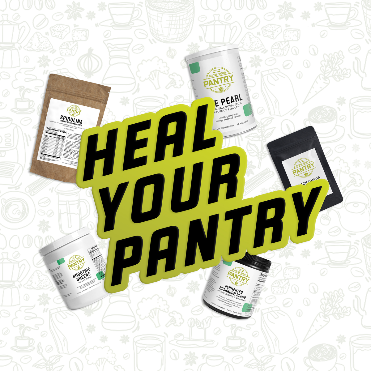 Heal Your Pantry Grow Your Pantry