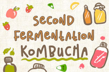 Second Fermention Kombucha: The Complete Guide – Grow Your Pantry
