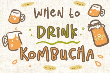 When to Drink Kombucha: The Best Time of Day To Consume