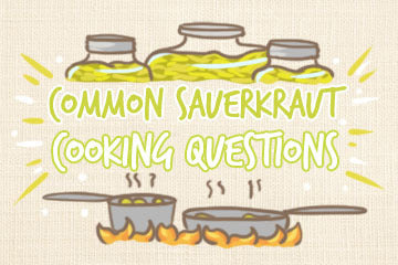 Common Sauerkraut Cooking Questions