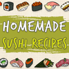 Homemade Sushi Recipes