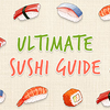 Ultimate Sushi Guide